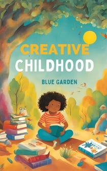 Creative Childhood - Childhood Friends, #1