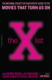 The X List - The National Society of Film Critics' Guide to the Movies That Turn Us On