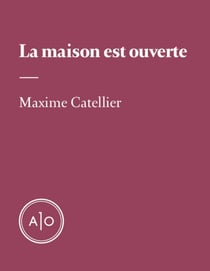 La maison est ouverte