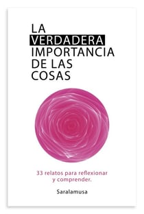 La Verdadera Importancia de las Cosas