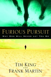 Furious Pursuit - Why God Will Never Let You Go