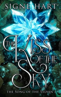 The Kiss of the Sky - The Song of the Sylvan, #1