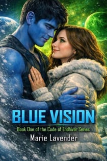 Blue Vision (Code of Endhivar Series Book 1) - Code of Endhivar, #1
