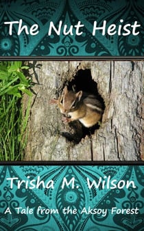 The Nut Heist - A Tale from the Aksoy Forest, #1