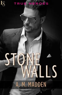 Stone Walls - A True Heroes Novel