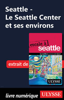 Le Seattle Center et ses environs