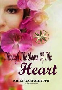 Through The Doors Of  The Heart - Zibia Gasparetto & Lucius