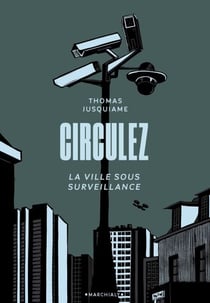 Circulez ! - La ville sous surveillance