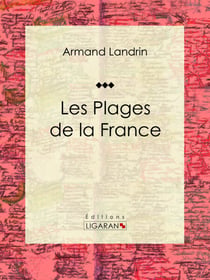 Les plages de la France - Essai sur les sciences de la terre