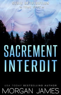 Sacrement interdit - Série Rétribution, #7