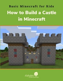 How to Build a Castle in Minecraft - Basic Minecraft for Kids, #1