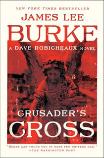 Crusader's Cross - A Dave Robicheaux Novel