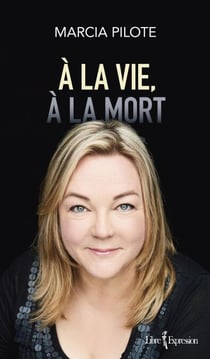 À la vie, à la mort - A LA VIE, A LA MORT[NUM]