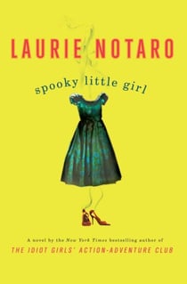 Spooky Little Girl - A Novel