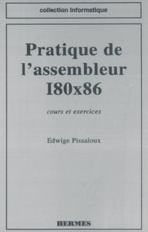 Pratique de l'assembleur I80x86 - cours et exercices