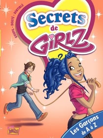 Girlz - Tome 4 - Les Garçons de A à Z