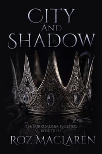 City and Shadow - The Mirrordom Legends, #3