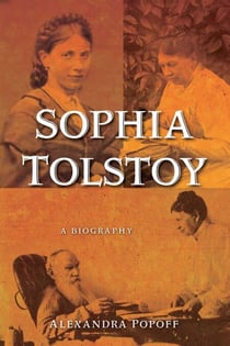 Sophia Tolstoy - A Biography