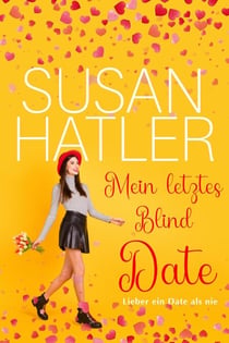 Mein letztes Blind Date - Lieber ein Date als nie, #3