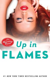 Up in Flames - A Rosemary Beach Novel