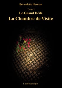 Le Grand Dédé - Tome 2 : La chambre de visite