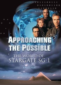 Approaching the Possible - The World of Stargate SG-1