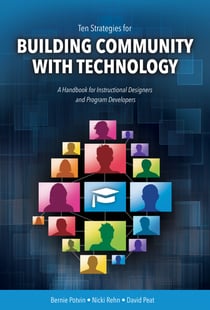 Ten Strategies for Building Community with Technology - A Handbook for Instructional Designers and Program Developers