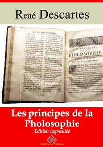 Les Principes de la philosophie – suivi d'annexes - Nouvelle édition 2019