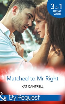 Matched To Mr Right - Matched to a Billionaire (Happily Ever After, Inc.) / Matched to a Prince (Happily Ever After, Inc.) / Matched to Her Rival (Happily Ever After, Inc.)