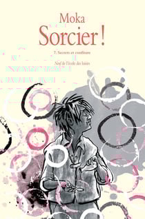 Sorcier !, Tome 7 - Secrets et confitures