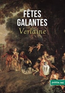 Fêtes galantes - le doux érotisme du vers impair