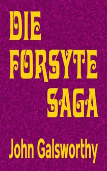 Die Forsyte Saga - Gesamtausgabe