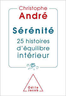 Sérénité - 25 histoires d’équilibre intérieur