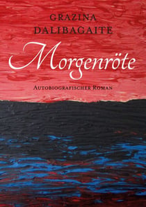 Morgenröte - Biografischer Roman