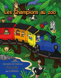 Les Champions au zoo - Mettant en vedette Francis, alias le mécano