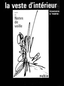 La veste d'intérieur suivi de Notes de veille