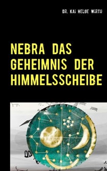 Nebra das Geheimnis der Himmelsscheibe - artandscience.de