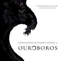 Ouroboros - Confessioni di Fiamma Gemella