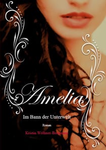 Amelia - Im Bann der Unterwelt Band II