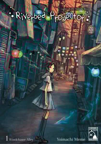 Riverbed Projector - Volume 1 - Windchaser Alley (Irodori Comics)