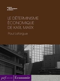 Le Déterminisme économique de Karl Marx
