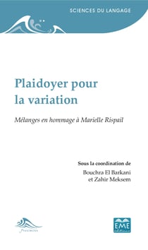 Plaidoyer pour la variation - Mélanges en hommage à Marielle Rispail