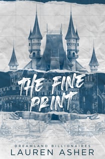 The Fine Print - the grumpy x sunshine TikTok sensation! Meet the Dreamland Billionaires...