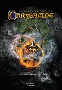 Chrysalide Tome 1. Les Clefs perdues