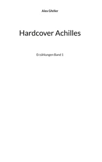 Hardcover Achilles - Erzählungen Band 1