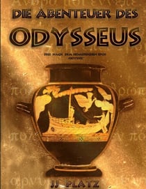 Die Abenteuer des Odysseus - Frei nach dem homerischen Epos >Odyssee<