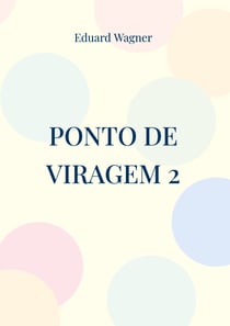 Ponto de viragem 2 - Ou o meu ponto de vista