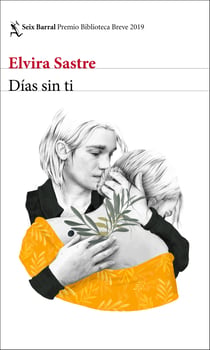 Días sin ti - Premio Biblioteca Breve 2019