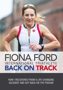 Back on Track - How I Recovered from a Life-Changing Accident and Got Back on the Podium