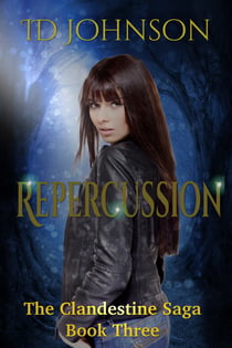 Repercussion - The Clandestine Saga Book 3